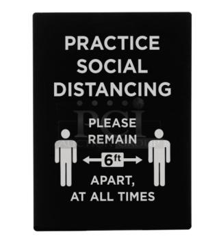 Winco SGN-806 black sign, reads "Practice Social Distancing, Please Remain 6ft Apart, At All Times," brand new.