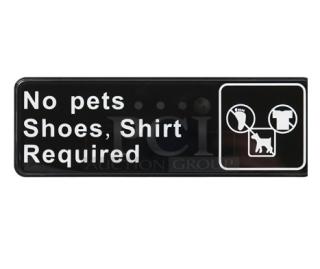 Winco SGN332 sign, brand new, black with white text "No pets, Shoes, Shirt Required," commercial quality.