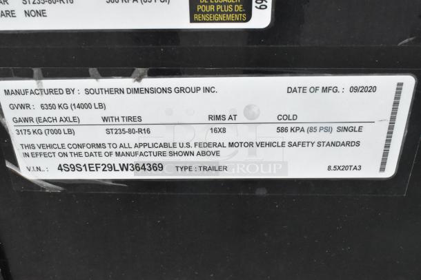 2020 Southern Dimensions Group trailer label, GVWR 6,350 kg, GAWR 3,175 kg. VIN: 4S9S1EF29LW364369. Clear title.