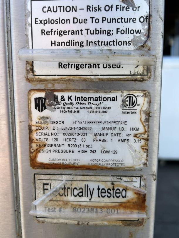H & K International 34" meat freezer, stainless steel, propane (120v, 1ph), excellent condition, tested and working.