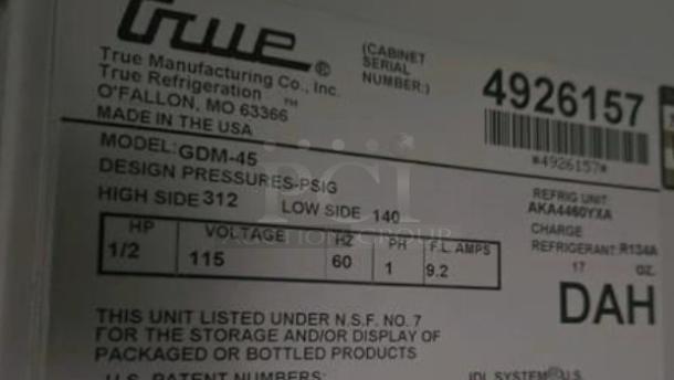 Label of True GDM-45 fridge; 115V, made in USA, excellent condition, fully tested. Model and design specs printed.