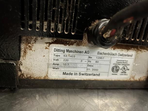 Ditting KR1403 coffee grinder label, voltage 220, amp 10.7, made in Switzerland, dated 01.2000, tested working condition.