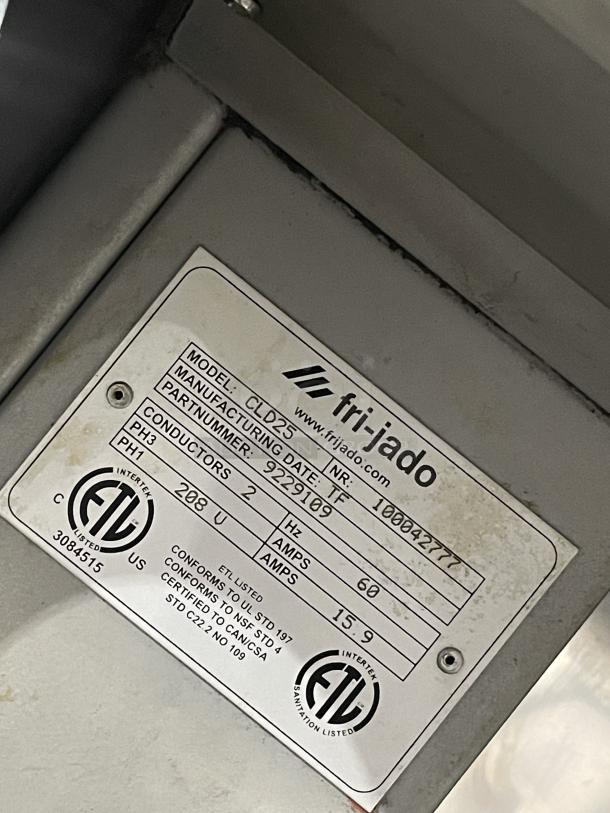 Fri-Jado CLD25 commercial heated display case, 208V, 1 phase, Model: CLD25, Serial No: 100042777. ETL certified label shown.