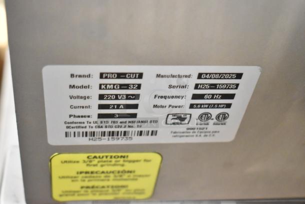 Pro-Cut KMG-32 meat grinder label, 2025 model, serial H25-159735. Specs: 220V, 3-phase, 5.6 kW, 60Hz. Brand new.