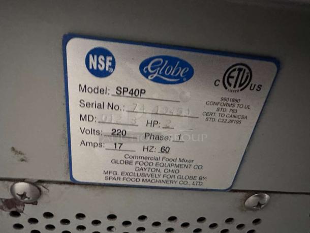 Label on Globe 20-Qt Commercial Mixer, Model SP40P, shows NSF certification, 220V, 17 Amps. Fully tested, operational condition.