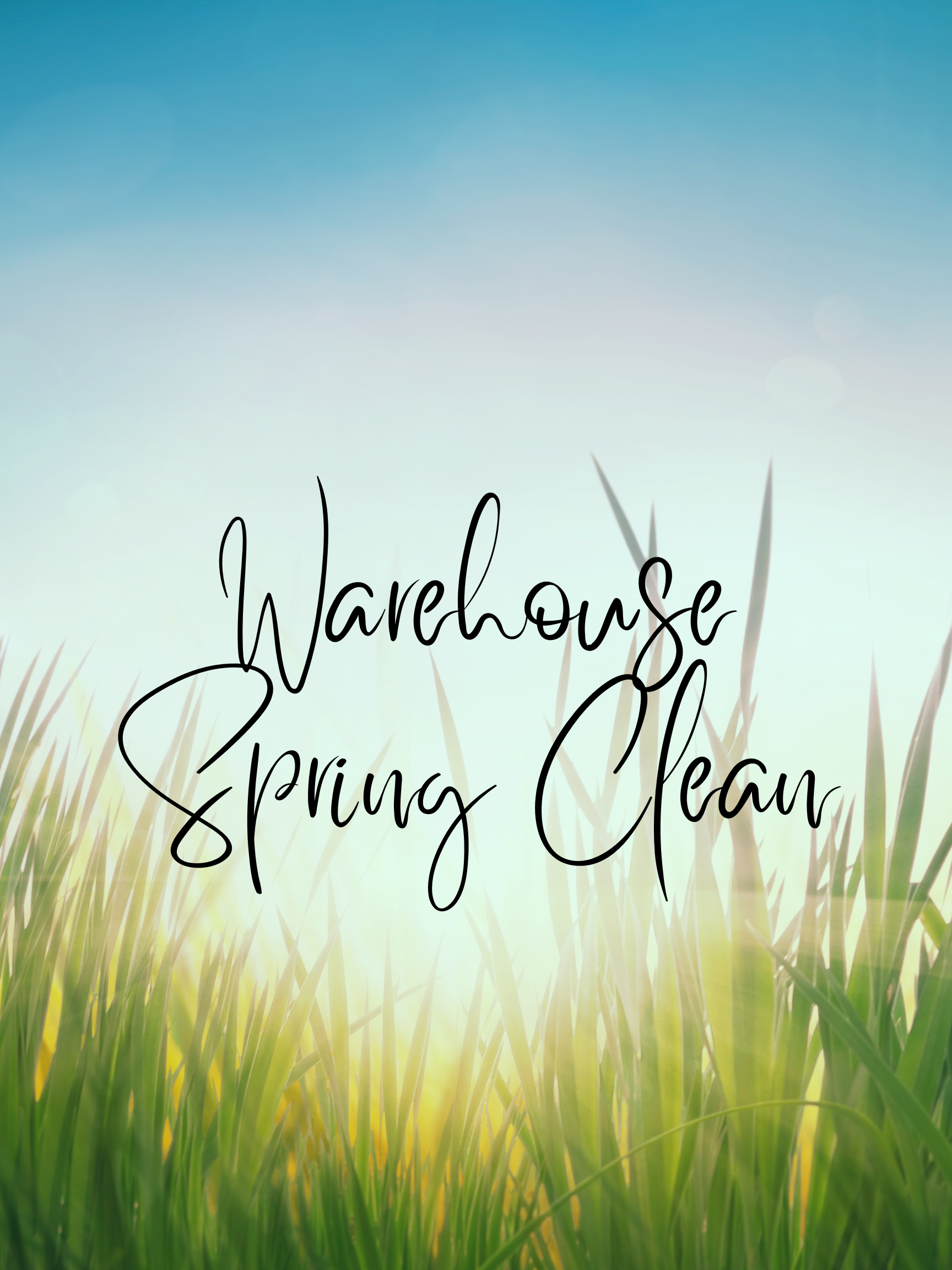 Warehouse Spring Clean!