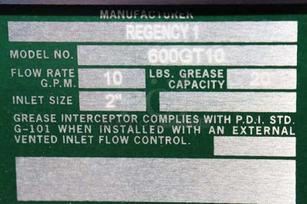 Regency 600GT10 grease trap label showing model number, 10 GPM flow rate, 20 lb. capacity, 2" inlet size, PDI certified.
