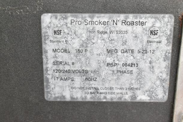 Pro Smoker 'N' Roaster 150P commercial smoker label. Model 150P, 120/240V, 1 phase, 17 amps. Mfg. date: 5-23-12.