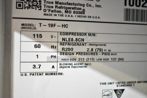 2016 True T-19F commercial freezer label, 115V, 1 phase, R290 refrigerant, Made in USA. Model T-19F-HC, compressor NLE8.8CN.