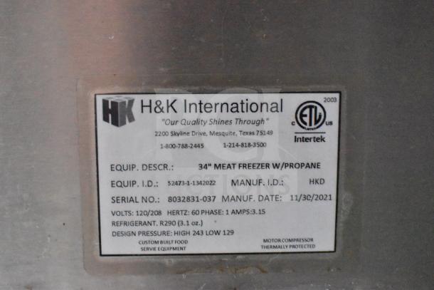 Label on H&K International 34" meat freezer with propane. Serial No: 8032831-037, manufactured 11/30/2021.