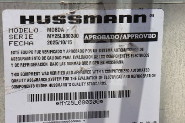 Label on Hussmann MD8DA8 Refrigerated Merchandiser detailing model, serial number MY25L080300, approval date 2025/10/15.