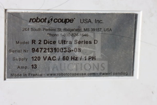Robot Coupe model tag showing R 2 Dice Ultra Series D, serial 9472131003S-08, 120 VAC, 13 Amp, made in France.