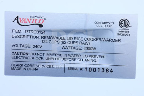 Label for Avantco RCB124 Rice Cooker, 124 cup capacity, 240V, 3000W, S/N: 1001384. Caution: Do not immerse in water. Made in China.