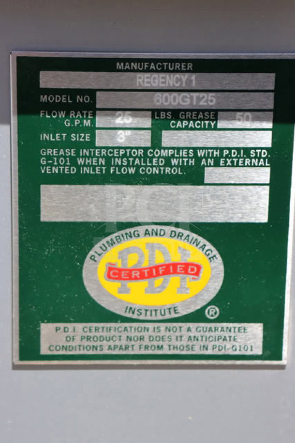 Regency 600GT25 grease trap label showing PDI certification, 25 GPM flow rate, 50 lb capacity, and 3" inlet size.