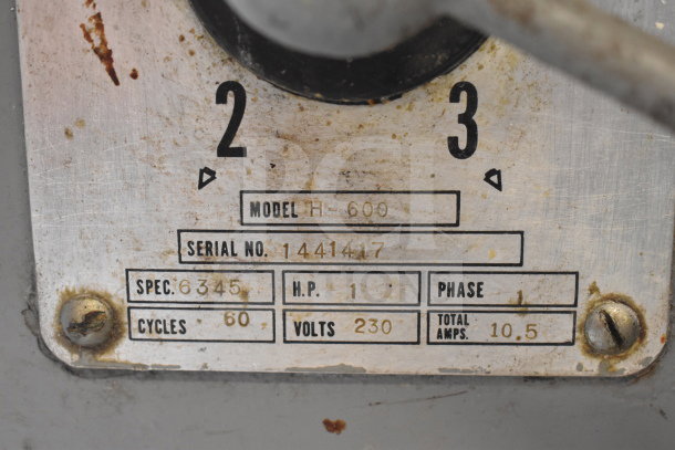 Hobart H-600 Commercial Dough Mixer label showing model, serial number, 230V, 1 phase, 60 cycles, 1 HP.