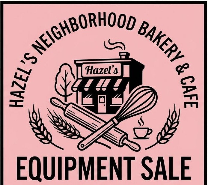 Hazel’s Neighborhood Bakery & Cafe Equipment Sale