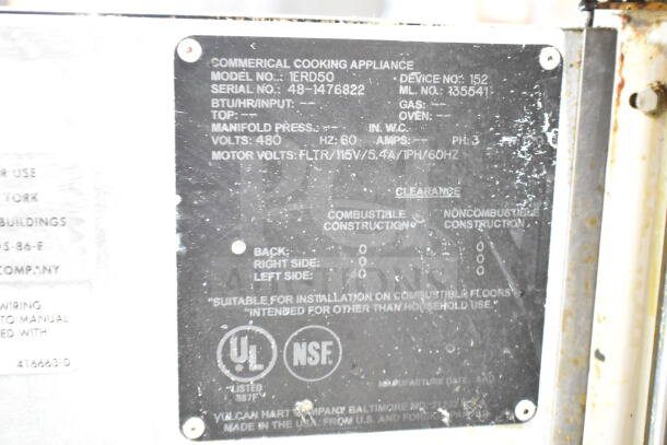 Vulcan 1ERD50 commercial floor-style deep fat fryer label showing model, 480 volts, 3 phase, NSF and UL listed.