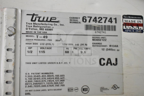 True T-49 Commercial 2 Door Reach-In Cooler label. Model T-49, 115V, 1 Phase, R134A refrigerant, Made in USA. Serial 6742741.